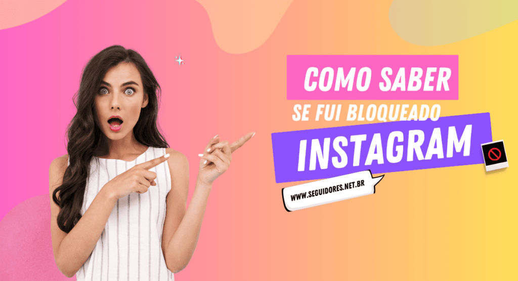 como saber se fui bloqueado no instagram