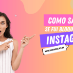 como saber se fui bloqueado no instagram