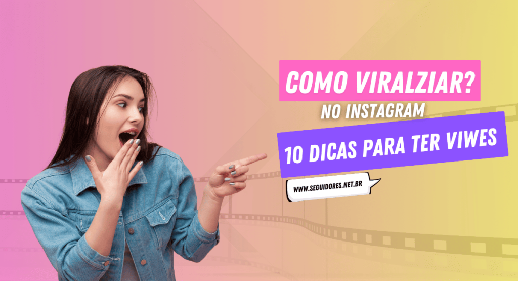 Como viralizar no Instagram