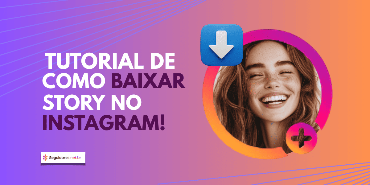 Tutorial de como baixar story no Instagram