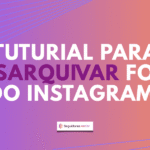 desarquivar foto do instagram