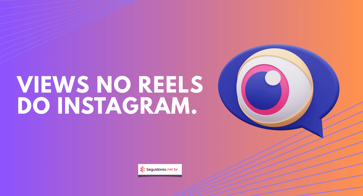 ganhar visualizações no Reels